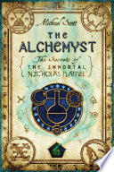 The alchemyst : the secrets of the immortal Nicholas Flamel /