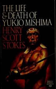 The life and death of Yukio Mishima.