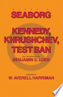 Kennedy, Khrushchev, and the test ban /