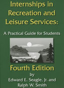 Internships in recreation and leisure services : a practical guide for students /