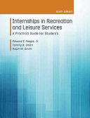 Internships in recreation and leisure services : a practical guide for students /