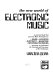 The new world of electronic music; a practical book that gives the basic principles of sound, acoustics, electricity, magnetism, recording techniques necessary to understand the concepts and functions of the synthesizer.