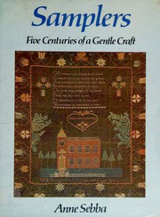 Samplers : five centuries of a gentle craft /