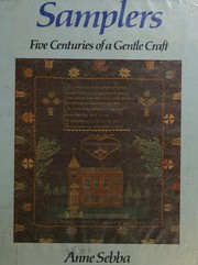 Samplers : five centuries of a gentle craft /