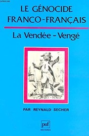 Le génocide franco-français : la Vendée-Vengé /