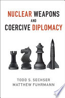Nuclear weapons and coercive diplomacy /