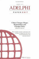 China changes shape : regionalism and foreign policy : how will the outside world deal with a China re-shaped by the forces of decentralisation and internal reform? /