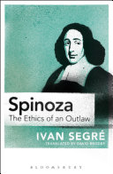 Spinoza : the ethics of an outlaw /