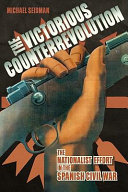 The victorious counterrevolution : the nationalist effort in the Spanish Civil War /