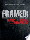 Framed! : murder, corruption, and a death sentence in Florida /