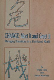 Change : meet it and greet it /