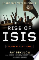 Rise of ISIS : a threat we can't ignore /