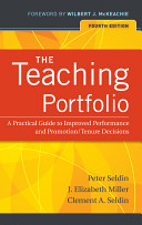 The teaching portfolio : a practical guide to improved performance and promotion/tenure decisions.