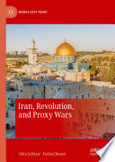 Iran, Revolution, and Proxy Wars.