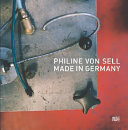Philine von Sell : made in Germany /
