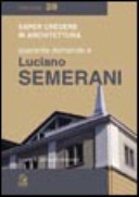 Saper credere in architettura : quaranta domande a Luciano Semerani /