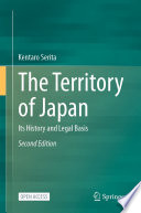 The territory of Japan : its history and legal basis /