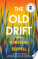 The old drift : a novel /