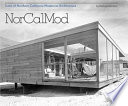 NorCalMod : icons of northern California modernism /