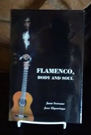 Flamenco, body and soul : an aficionado's introduction /