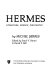 Hermes--literature, science, philosophy /