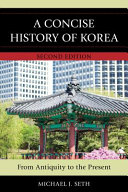 A concise history of Korea : from antiquity to the present /