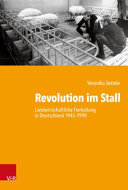 Revolution im Stall : landwirtschaftliche Tierhaltung in Deutschland 1945-1990 /