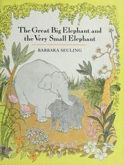 The great big elephant and the very small elephant /