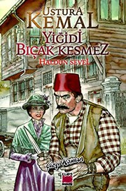 Ustura Kemal : yiğidi bıçak kesmez /