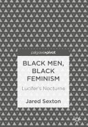 Black men, black feminism : Lucifer's nocturne /