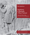 Napoleone, il Quirinale, i Musei Vaticani : i fregi di José Álvarez Cubero per la camera da letto dell'imperatore /