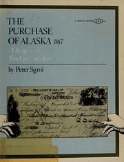 The purchase of Alaska, March 30, 1867 : a bargain at two cents an acre /