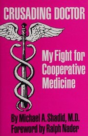 Crusading doctor : my fight for cooperative medicine /