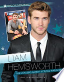 Liam Hemsworth : the Hunger Games' Strong Survivor /