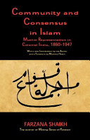 Community and consensus in Islam : Muslim representation in colonial India, 1860-1947 /