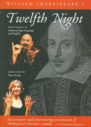 William Shakespeare's Twelfth night performed in American Sign Language and English /