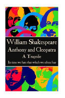 Anthony and Cleopatra a tragedie : in time we hate that which we often fear.