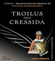William Shakespeare's Troilus and Cressida