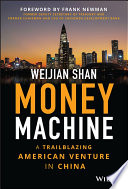 Money machine : a trailblazing American venture in China /