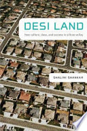 Desi land : teen culture, class, and success in Silicon Valley /