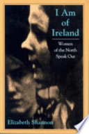 I am of Ireland : women of the North speak out /