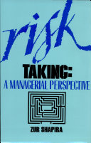 Risk taking : a managerial perspective /