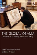 The global Obama : crossroads of leadership in the 21st century /