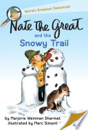 Nate the Great and the snowy trail /