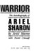 Warrior : the autobiography of Ariel Sharon /