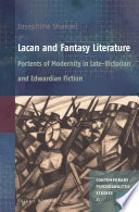 Lacan and fantasy literature : portents of modernity in late-Victorian and Edwardian fiction /