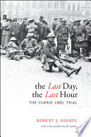 The last day, the last hour : the Currie libel trial /
