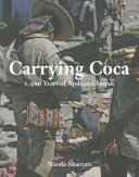 Carrying coca : 1500 years of Andean chuspas /