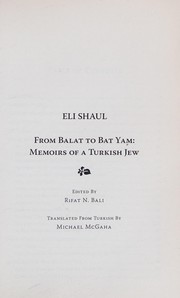 From Balat to Bat Yam : memoirs of a Turkish Jew /