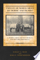 Twelve hundred miles by horse and burro : J. Stokely Ligon and New Mexico's first breeding bird survey /